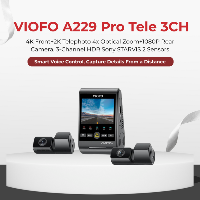 VIOFO A229 Pro Tele 3CH 4K+2K Telephoto 4x Optical Zoom+1080P Dash Cam
