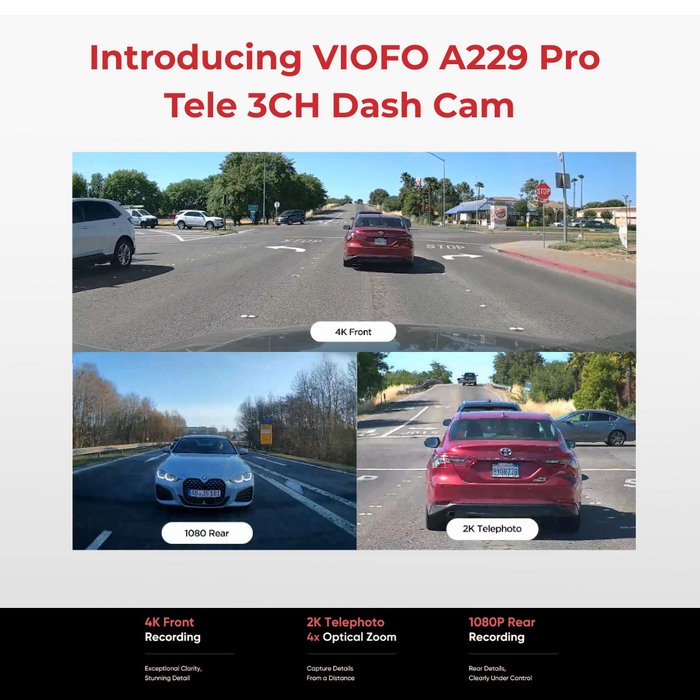 VIOFO A229 Pro Tele 3CH 4K+2K Telephoto 4x Optical Zoom+1080P Dash Cam
