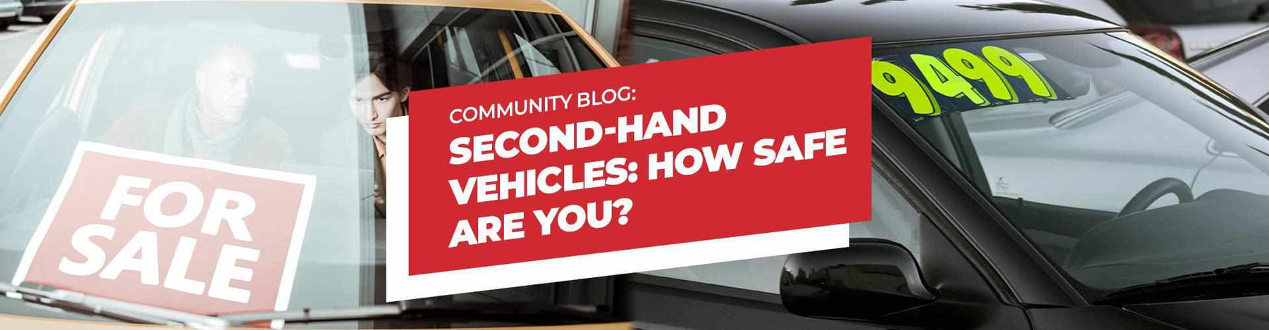Second-Hand Vehicles: How Safe Are You? - - BlackboxMyCar