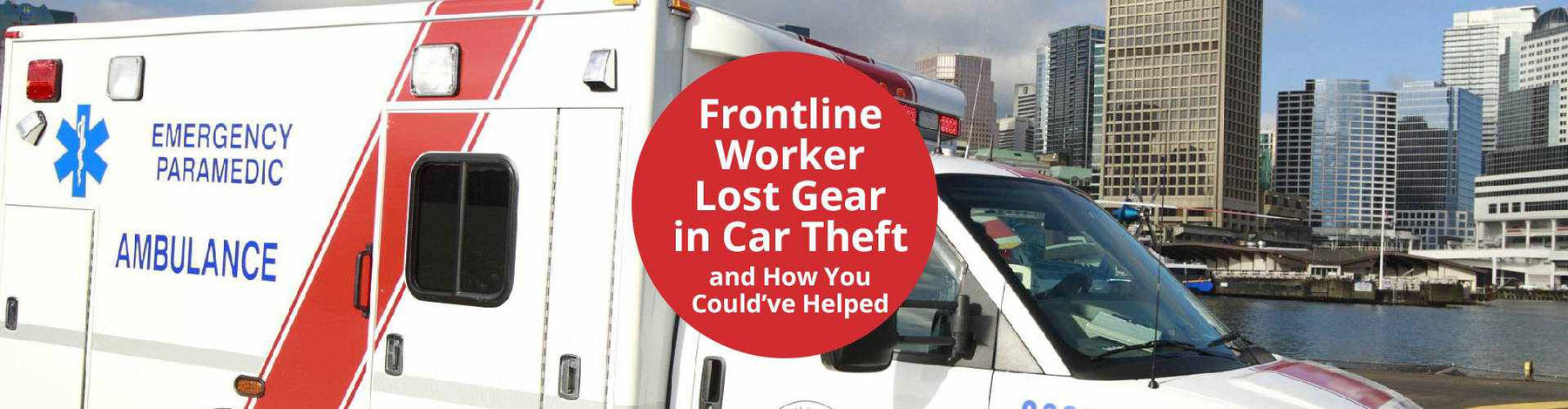 Frontline Worker Lost Gear in Car Theft and How You Could’ve Helped - - BlackboxMyCar