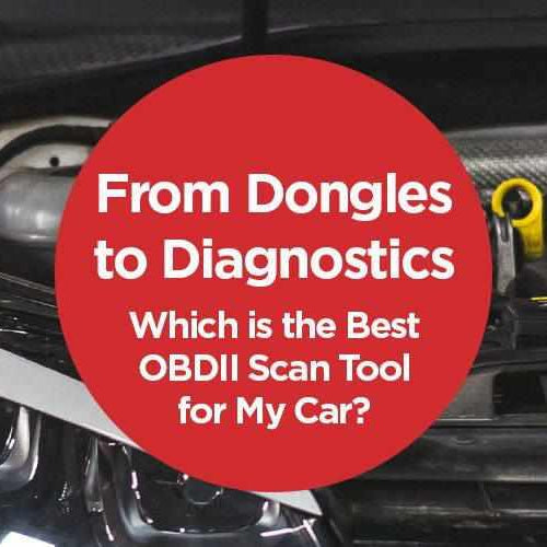 From Dongles to Diagnostics: Which is the best OBD2 Scan Tool for my car? | From Dongles to Diagnostics: Which is the best OBD2 Scan Tool