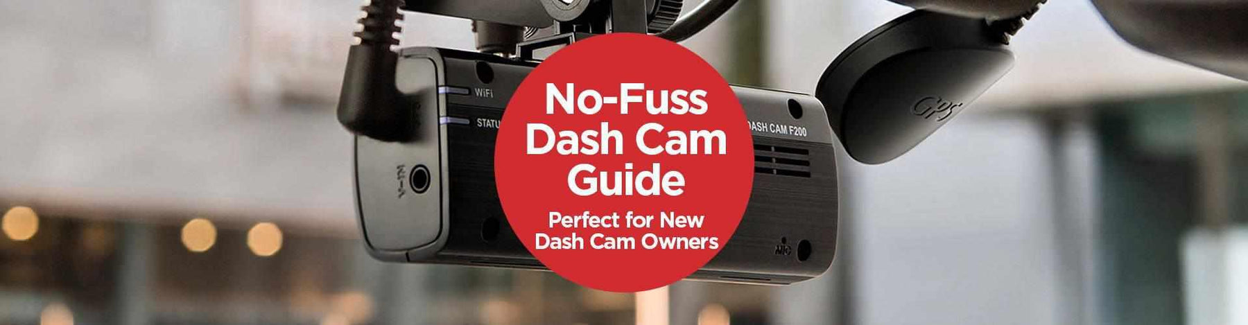 No-Fuss Guide to Dash Cams | No-Fuss Guide to Dash Cams | BlackboxMyCar