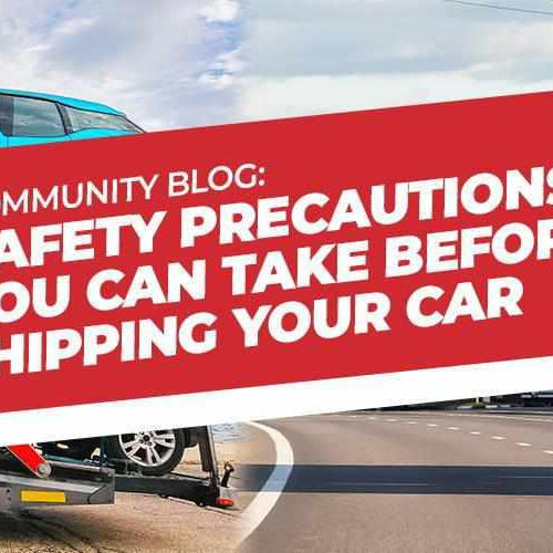 Safety Precautions You Can Take Before Shipping Your Car | Safety Precautions You Can Take Before Shipping Your Car | BlackboxMyCar